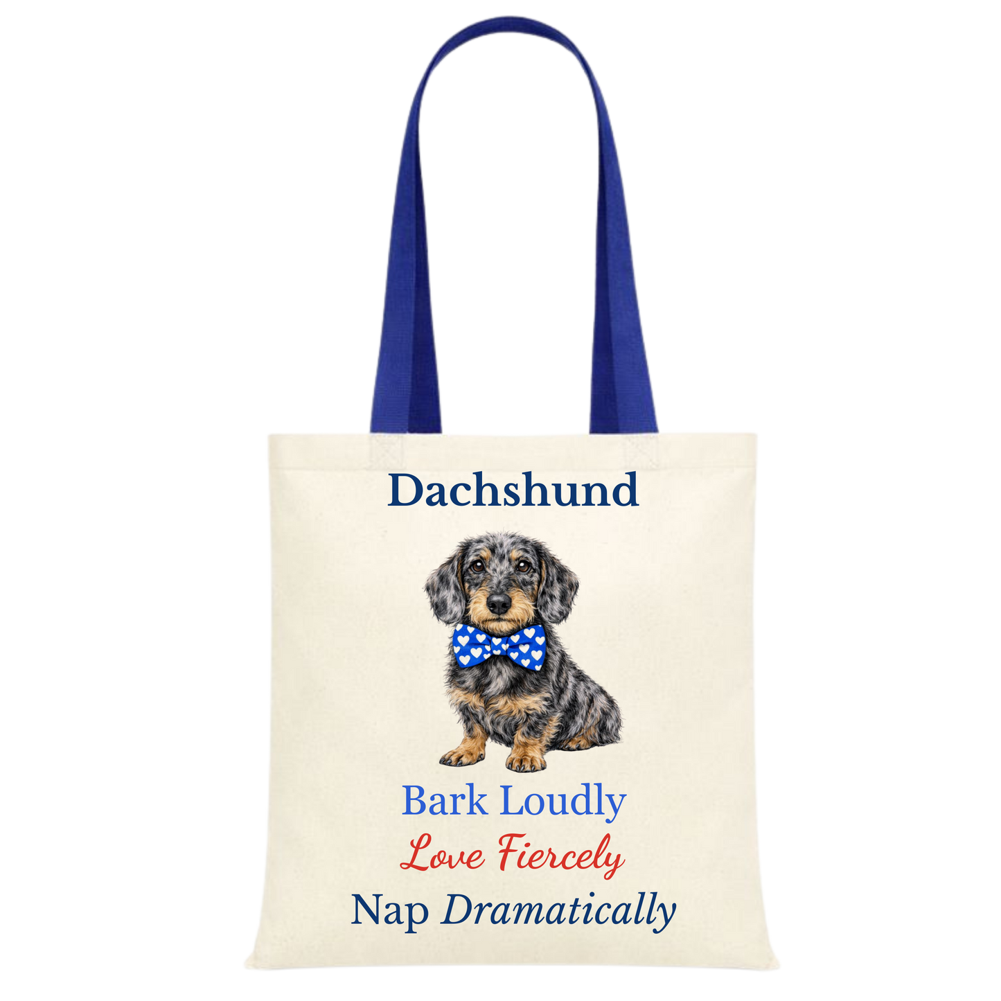 Bark Loudly, Love Fiercely, Nap Dramatically Blue Handle Personalised Dachshund Tote Bag - 22 options to choose from
