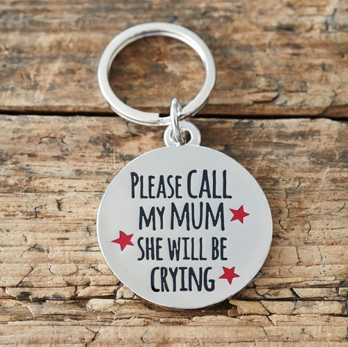 Sweet William Call My Mum She Will Be Crying Dog Tag image 0