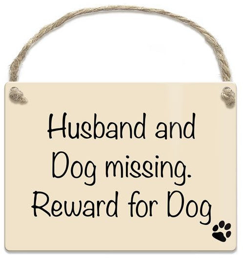 Husband & Dog Missing. Reward for Dog Metal Hanging Sign