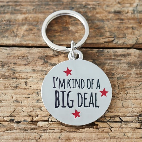 Sweet William I'm Kind of a Big Deal Dog Tag image 0
